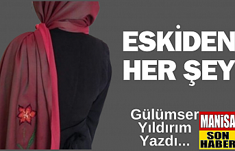 Eskiden Her şey /  Gülümser Yıldırım