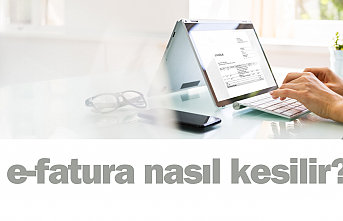 e-fatura nasıl kesilir?
