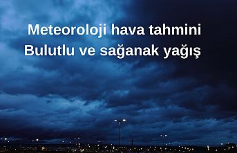 Meteoroloji'den yeni hava durumu tahmini