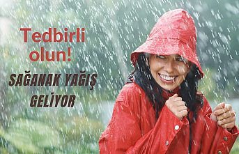 Tedbirli olun! Sağanak yağış geliyor