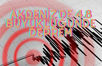 Akdeniz’de 4.8 büyüklüğünde deprem