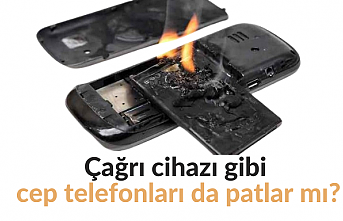 Çağrı cihazı gibi cep telefonları da patlar mı?
