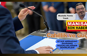 Cahillik ve Güç: Siyasi Arenadaki Davranış Bozukluklarının Derinlikleri / Mustafa Temiz Yazdı...