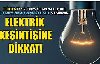 DİKKAT! 12 Ekim Cumartesi günü Demirci'de elektrik kesintisi yapılacak!