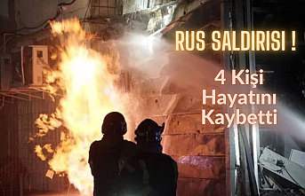 Rus saldırısı! 4 kişi hayatını kaybetti!