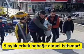 9 aylık erkek bebeğe cinsel istismar
