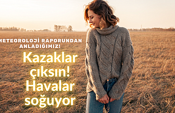 Kazaklar çıksın! Havalar soğuyor