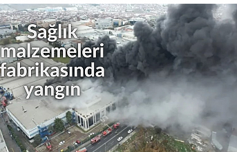 Sağlık malzemeleri fabrikasında yangın