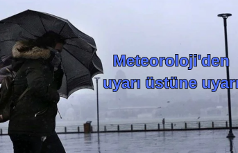 Meteoroloji'den uyarı üstüne uyarı!