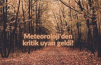 Meteoroloji'den kritik uyarı geldi!