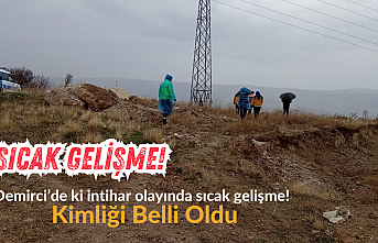 SICAK GELİŞME! Demirci’deki intihar olayında sıcak gelişme! Kimliği Belli Oldu