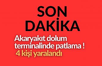 Akaryakıt terminalinde patlama: 4 kişi yaralandı