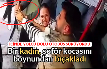 Bir kadın, şoför kocasını boynundan bıçakladı