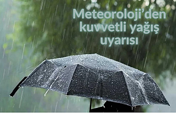 Meteoroloji'den kuvvetli yağış uyarısı