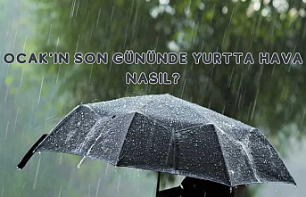 Ocak'ın son gününde yurtta hava nasıl?