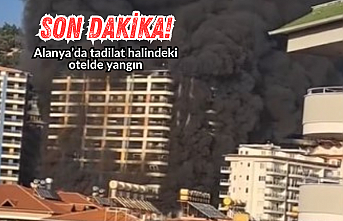 SON DAKİKA! Alanya’da tadilat halindeki otelde yangın