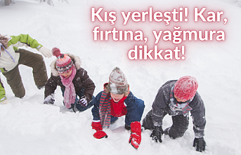 Kış yerleşti! Kar, fırtına, yağmura dikkat!