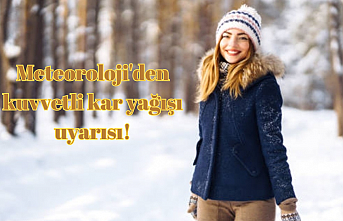 Meteoroloji'den kuvvetli kar yağışı uyarısı!