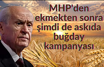 MHP'den ekmekten sonra şimdi de askıda buğday kampanyası