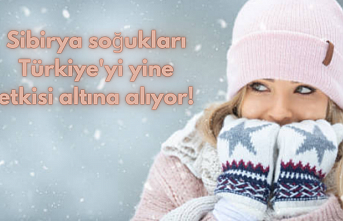 Sibirya soğukları Türkiye'yi yine etkisi altına alıyor!