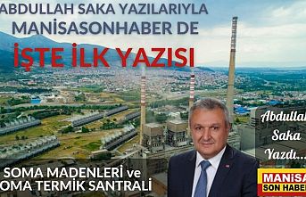 Soma Madenleri ve Soma Termik Santrali /  Abdullah Saka Yazdı