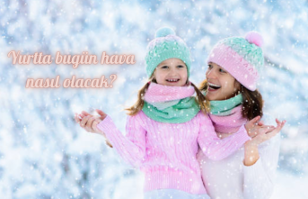 Yurtta bugün hava nasıl olacak?