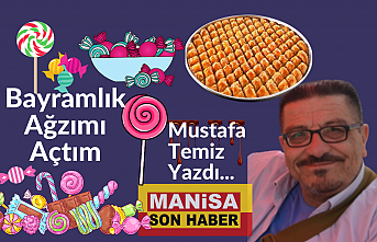 Bayramlık Ağzımı Açtım / Mustafa Temiz Yazdı...