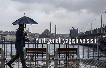 Yurt geneli yağışlı ve sisli
