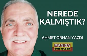 Ahmet Orhan Yeniden Manisa Son Haber'de :  "Nerede Kalmıştık?"