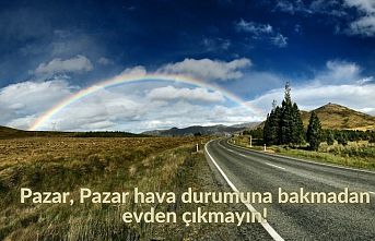 Pazar, Pazar hava durumuna bakmadan evden çıkmayın!