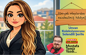 Unvan Koleksiyoncusu Selendili Şerife