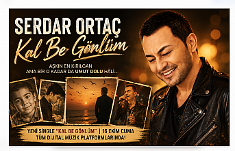 Serdar Ortaç’tan Belgesel Gibi Yeni Single: “Kal Be Gönlüm” Dinleyiciyle Buluştu