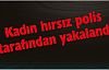 Hırsızlık için girdiği evde üstüne kapı kilitlenince yakalandı