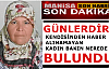 Kayıp kadın bakın nerede bulundu!