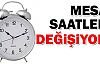 Mesai saatleri ne zaman değişiyor?
