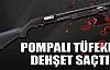 Pompalı tüfekle ölüm saçtı 2 kişi öldü 1 kişi yaralı