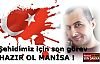 Şehidimiz için son görev hazır ol Manisa
