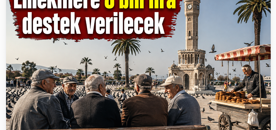 Emeklilere 8 bin lira destek verilecek