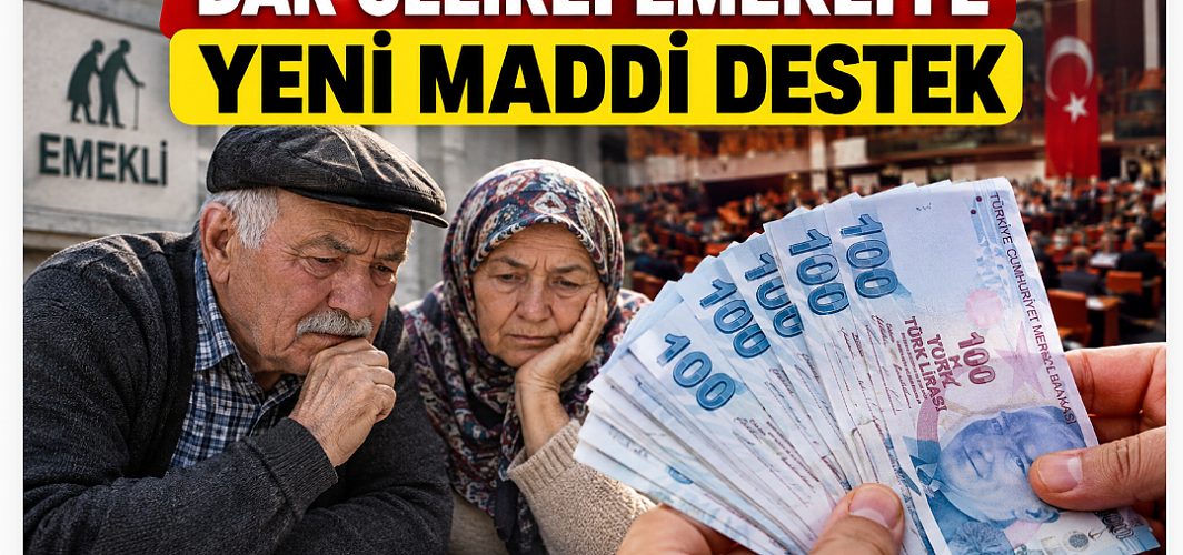 Dar Gelirli Emeklilere Yeni Destek Modeli