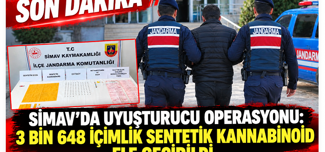 SON DAKİKA! Simav’da Uyuşturucu Operasyonu: 3 Bin 648 İçimlik Sentetik Kannabinoid Ele Geçirildi