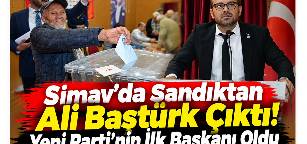 Simav’da Sandıktan Ali Baştürk Çıktı! Yeni Parti’nin İlk Başkanı Oldu