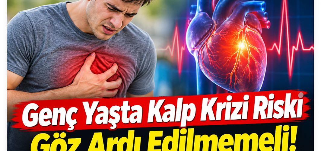 Genç Yaşta Kalp Krizi Uyarısı: Risk Faktörlerine Dikkat!