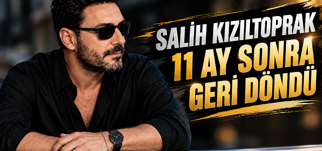 Salih Kızıltoprak 11 Ay Sonra Geri Döndü: “Artık Daha Fazla Anlatmak İstiyorum”