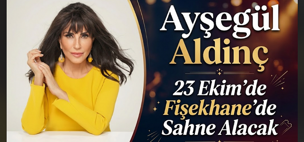 Ayşegül Aldinç, 23 Ekim’de Fişekhane’de Sahne Alacak