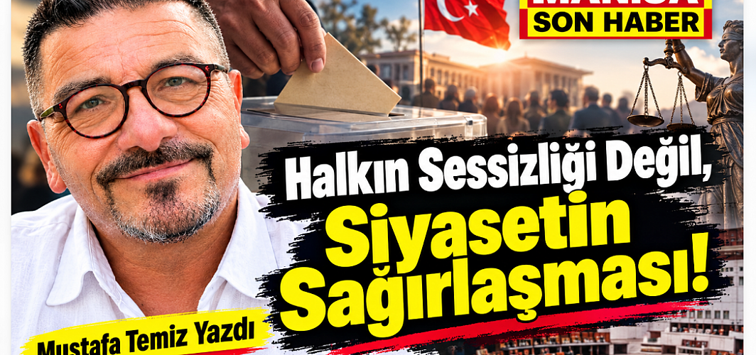 Halkın Sessizliği Değil, Siyasetin Sağırlaşması! / Mustafa Temiz Yazdı...