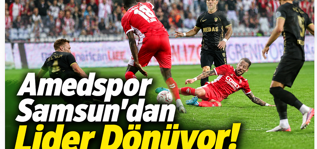 Amedspor Samsun’dan Lider Dönüyor 1-2