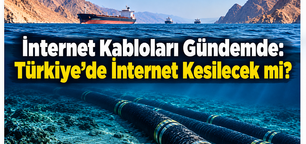 İnternet Kabloları Gündemde: Türkiye’de İnternet Kesilecek mi?