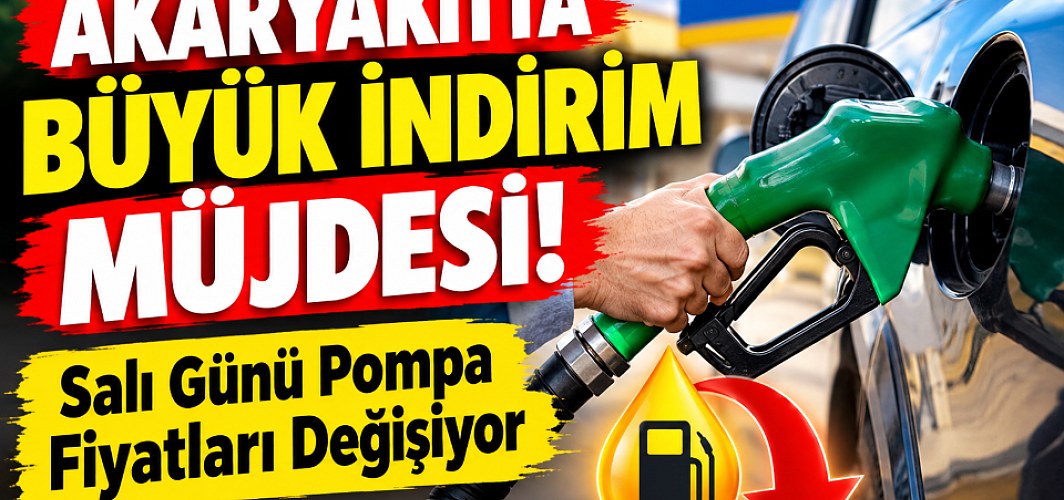 Akaryakıtta Büyük İndirim Müjdesi! Salı Günü Pompa Fiyatları Değişiyor