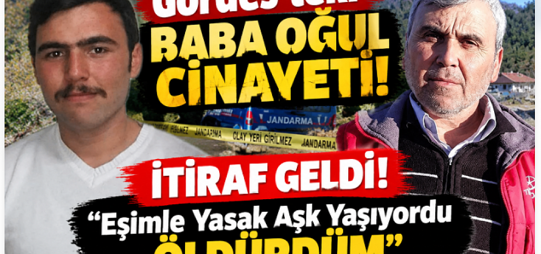 Gördes'teki Baba Oğul Cinayeti! İtiraf Geldi! 'Eşimle Yasak Aşk Yaşıyordu Öldürdüm