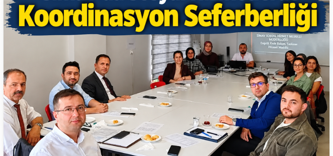 Simav’da Sosyal Hizmetlerde Koordinasyon Seferberliği